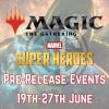 MtG Prerelease Marvel Super Heroes FRI 19.06.26